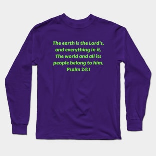 Bible Verse Psalm 24:1 Long Sleeve T-Shirt